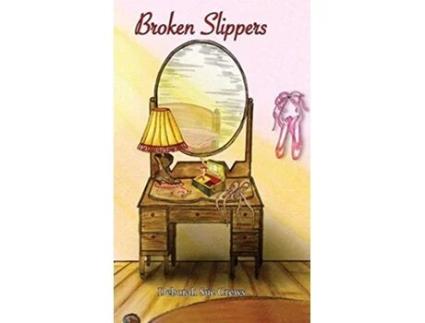 Livro Broken Slippers de Deborah Rowbottom Crews (Inglês - Capa Dura)