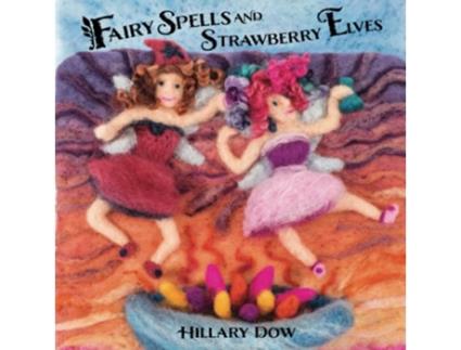 Livro Fairy Spells and Strawberry Elves de Hillary Dow (Inglês)