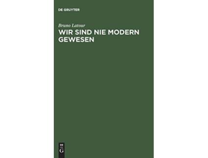 Livro Wir Sind Nie Modern Gewesen Versuch Einer Symmetrischen Anthropologie German Edition de Bruno LaTour (Alemão)