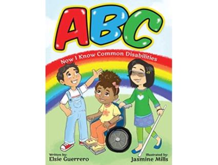 Livro ABC Now I Know Common Disabilities de Elsie Guerrero (Inglês)