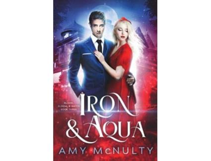 Livro Iron Aqua Blood Bloom Water de Amy McNulty (Inglês)