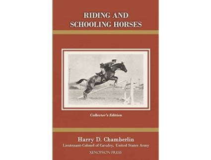 Livro Riding and Schooling Horses de Harry D Chamberlin (Inglês - Capa Dura)