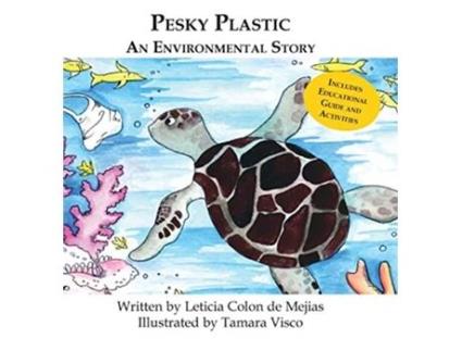 Livro Pesky Plastic An Environmental Story de Leticia Colon De Mejias (Inglês)