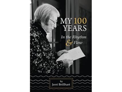 Livro My 100 years in the Rhythm Flow de Jerri Brillhart (Inglês)