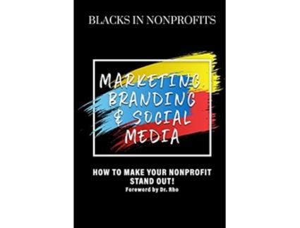 Livro Marketing Branding Social Media de Dr Rhonika Thomas Whit Devereaux Rochelle Edrington Terrence Green Jr Karen KJ Johnson (Inglês)