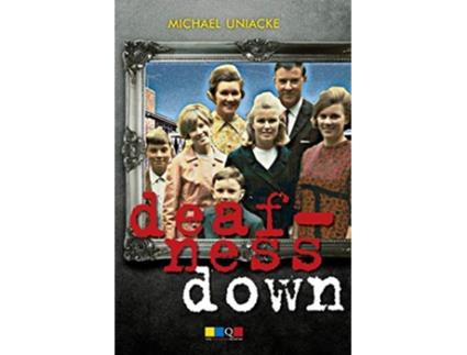 Livro Deafness Down de Michael Uniacke (Inglês)
