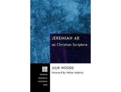 Livro Jeremiah 48 as Christian Scripture de Julie Woods (Inglês)
