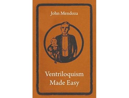 Livro Ventriloquism Made Easy de John Mendoza (Inglês)