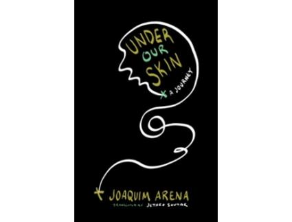 Livro Under Our Skin de Joaquim Arena (Inglês)