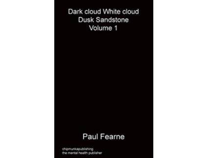 Livro Dark cloud White cloud Dusk Sandstone Volume 1 de Paul Fearne (Inglês)