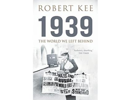 Livro 1939 The World We Left Behind Second World War de Robert Kee (Inglês)