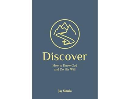 Livro Discover How to Know God and Do His Will de Jay Simala (Inglês)