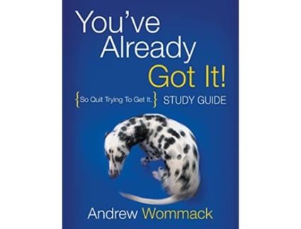 Livro Youve Already Got It! Study Guide de Andrew Wommack (Inglês)