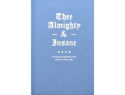Livro Thee Almighty amp Insane Chicago Gang Business Cards from the 1970s amp 1980s de Brandon Johnson (Inglês - Capa Dura)