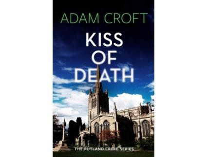 Livro Kiss of Death de Adam Croft (Inglês)