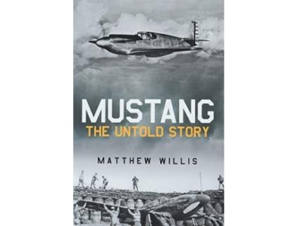 Livro Mustang The Untold Story de Matthew Willis (Inglês - Capa Dura)