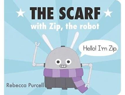 Livro The Scarf, with Zip the Robot de Rebecca Purcell (Inglês - Capa Dura)