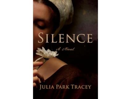 Livro Silence de Julia Park Tracey (Inglês)