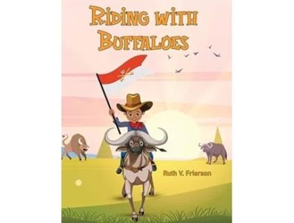 Livro Riding with Buffaloes de Ruth Frierson (Inglês)
