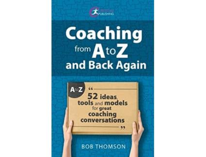 Livro Coaching from A to Z and back again de Bob Thomson (Inglês)