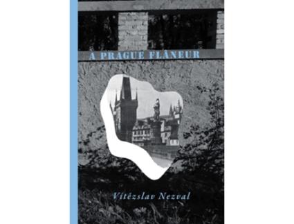 Livro A Prague Flaneur de Vitezslav Nezval (Inglês)