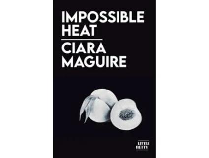 Livro Impossible Heat de Ciara Maguire (Inglês)