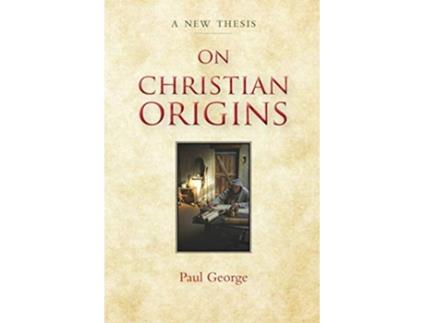 Livro On Christian Origins de Paul George (Inglês)
