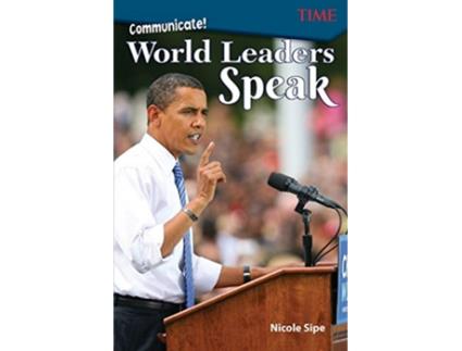 Livro Communicate World Leaders Speak Timer Informational Text de Nicole Sipe (Inglês)