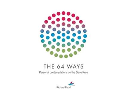 Livro The 64 Ways Personal Contemplations on the Gene Keys de Richard Rudd (Inglês)