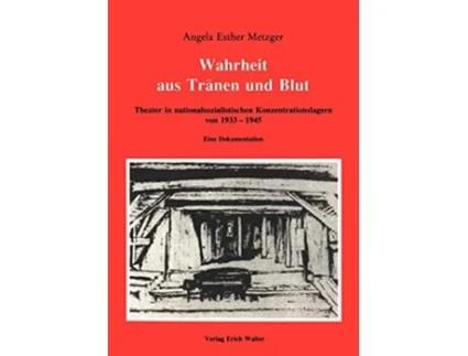 Livro Wahrheit aus Tränen und Blut German Edition de Angela Esther Metzger (Alemão)