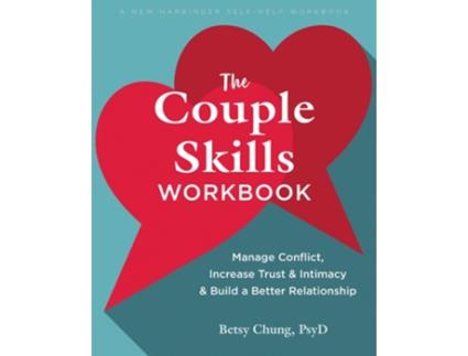 Livro The Couple Skills Workbook de Betsy Chung PsyD (Inglês)