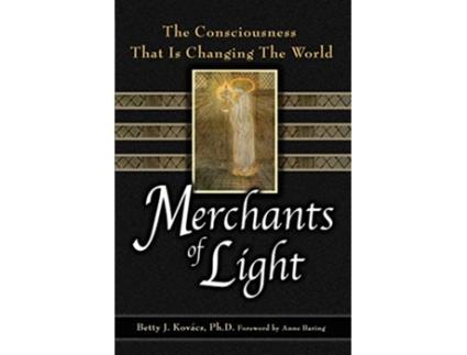 Livro Merchants of Light The Consciousness That Is Changing the World de Betty J Kovacs (Inglês)