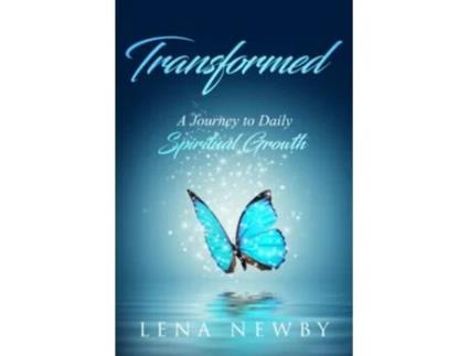 Livro Transformed A Journey to Daily Spiritual Growth de Lena Newby (Inglês)