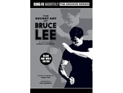 Livro The Secret Art of Bruce Lee KungFu Monthly Archive Series 2022 ReIssue Mono de KungFu Monthly (Inglês)