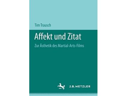 Livro Affekt und Zitat Zur Ästhetik des MartialArtsFilms German Edition de Tim Trausch (Alemão)
