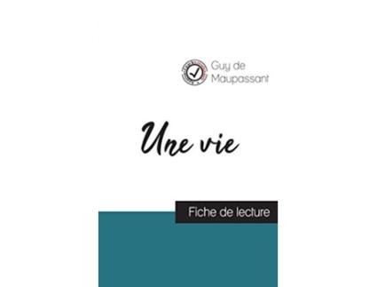 Livro Une vie de Maupassant fiche de lecture et analyse complète de loeuvre French Edition de Guy de Maupassant (Francês)