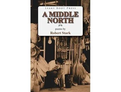 Livro A Middle North Poems de Robert Stark (Inglês)