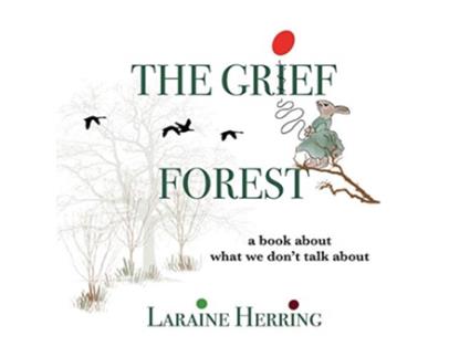 Livro The Grief Forest A Book About What We Dont Talk About de Laraine Herring (Inglês)