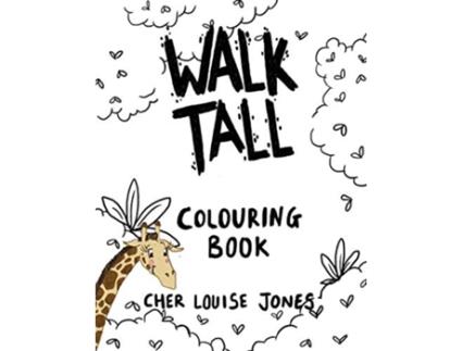 Livro Walk Tall Colouring Book de Cher Louise Jones (Inglês)