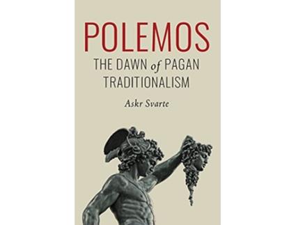 Livro Polemos The Dawn of Pagan Traditionalism de Askr Svarte (Inglês)