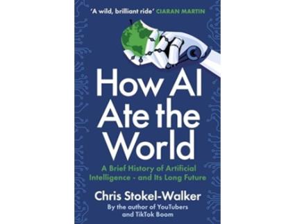 Livro How AI Ate the World de Chris Stokel-Walker (Inglês)