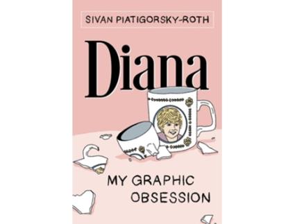 Livro Diana My Graphic Obsession de Sivan Piatigorsky-Roth (Inglês)