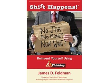 Livro Shift Happens Reinvent Yourself Using 3D Thinking de James D Feldman (Inglês - Capa Dura)