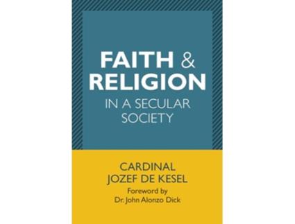 Livro Faith Religion in a Secular Society de Josef De Kesel (Inglês)