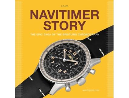 Livro Navitimer Story de Gregoire Rossier e Anthony Marquie (Inglês - Capa Dura)
