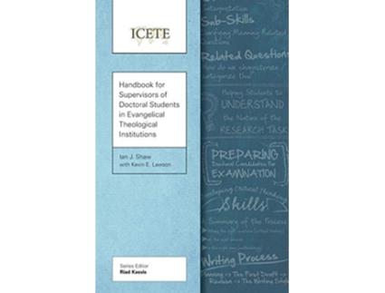 Livro Handbook for Supervisors of Doctoral Students in Evangelical Theological Institutions de Ian J Shaw e Kevin Lawson (Inglês - Capa Dura)