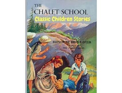 Livro The Chalet School Classic Children Stories de Elinor M BrentDyer (Inglês)