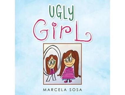 Livro Ugly Girl de Marcela Sosa (Inglês)