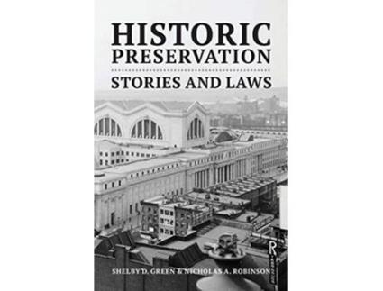 Livro Historic Preservation de Shelby D Green e Nicholas A Robinson (Inglês)