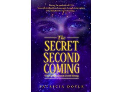 Livro The Secret Second Coming What If the Church Got It Wrong de Patricia Doyle (Inglês)